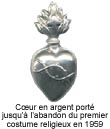 Coeur en argent porté jusqu'à l'abandon du premier costume religieux en 1959 